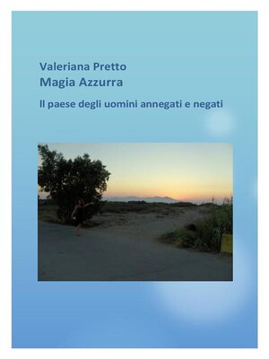 cover image of Magia Azzurra Il Paese degli uomini negati e annegati